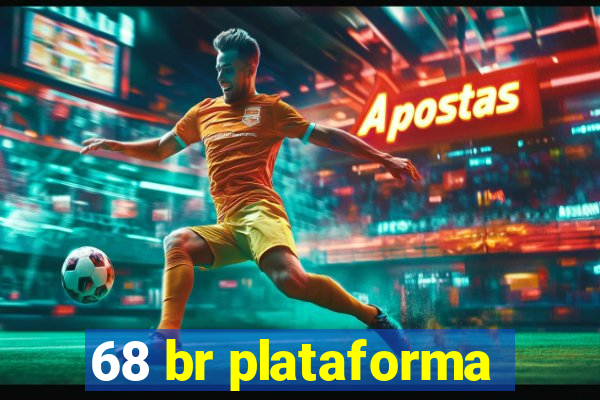 68 br plataforma